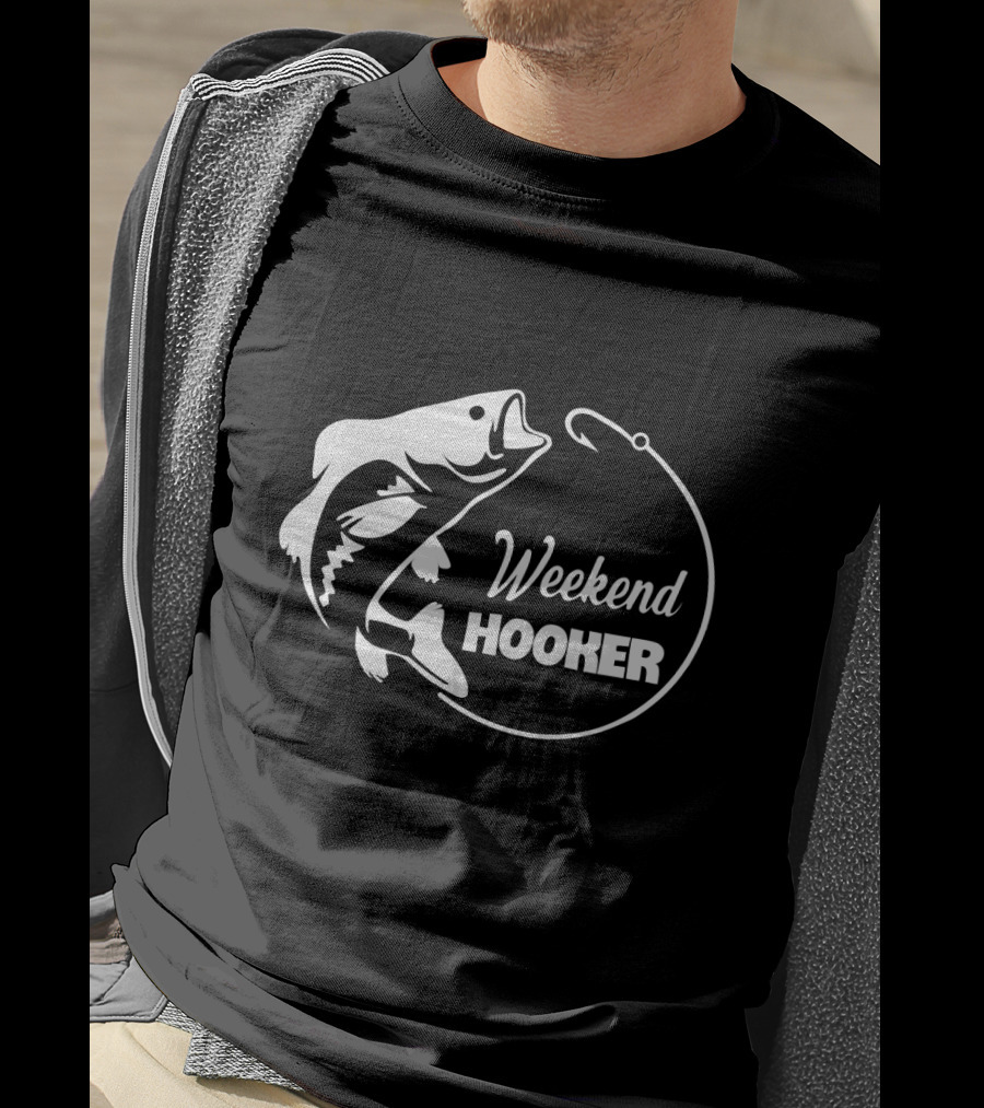 Weekend Hooker Fishing Adventure With Fish Hook And Fish T-Shirt