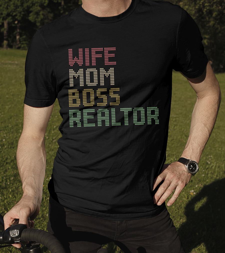 Wife Mom Boss Realtor T-Shirt