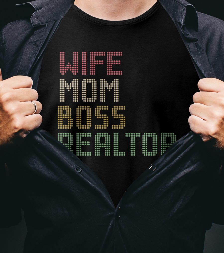 Wife Mom Boss Realtor T-Shirt