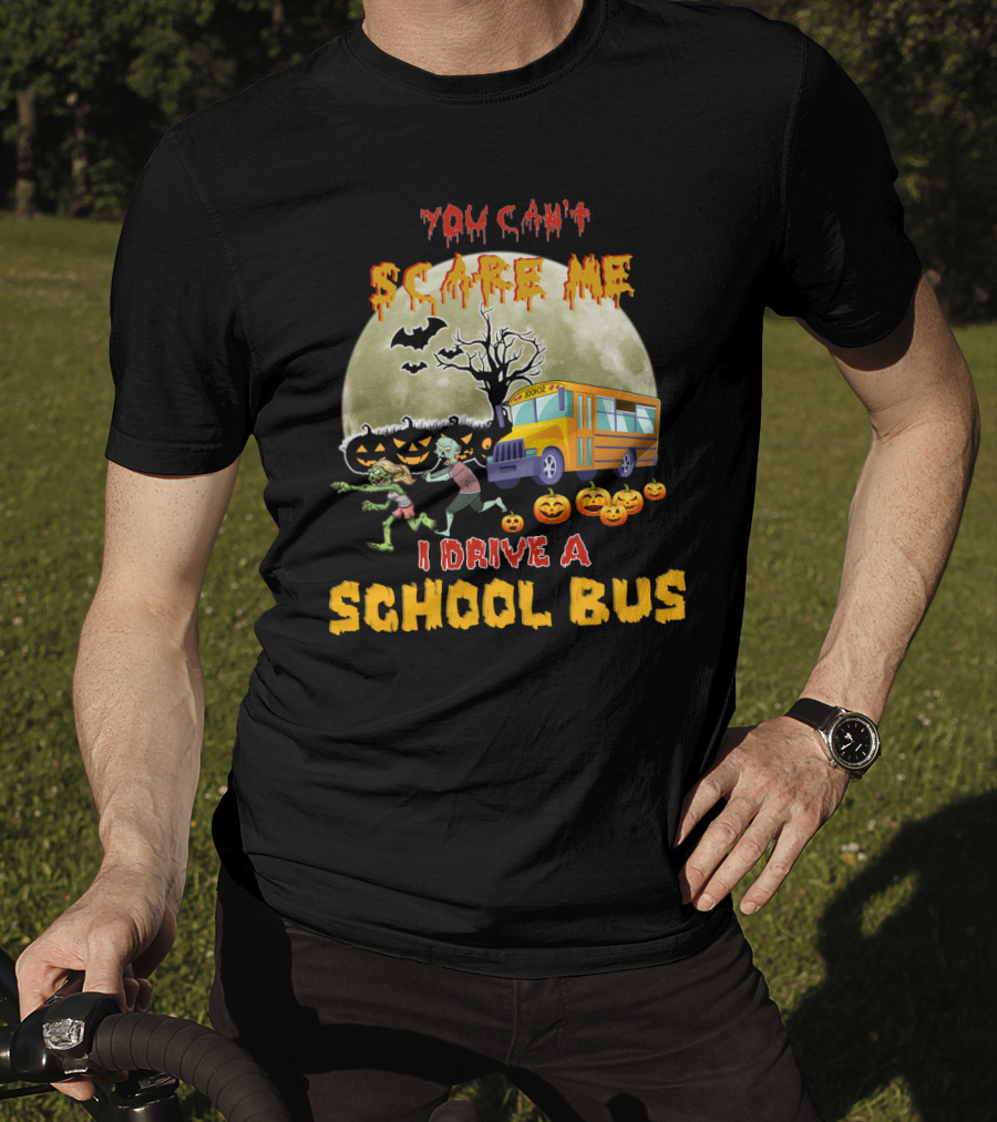 You Can't Scare Me I Drive A School Bus Halloween Zombies Pumpkins Moon T-Shirt