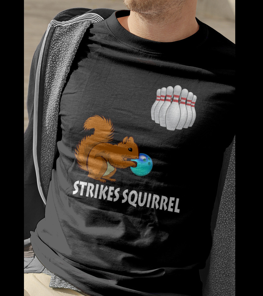 Strikes Squirrel Bowling Ball And Pins T-Shirt