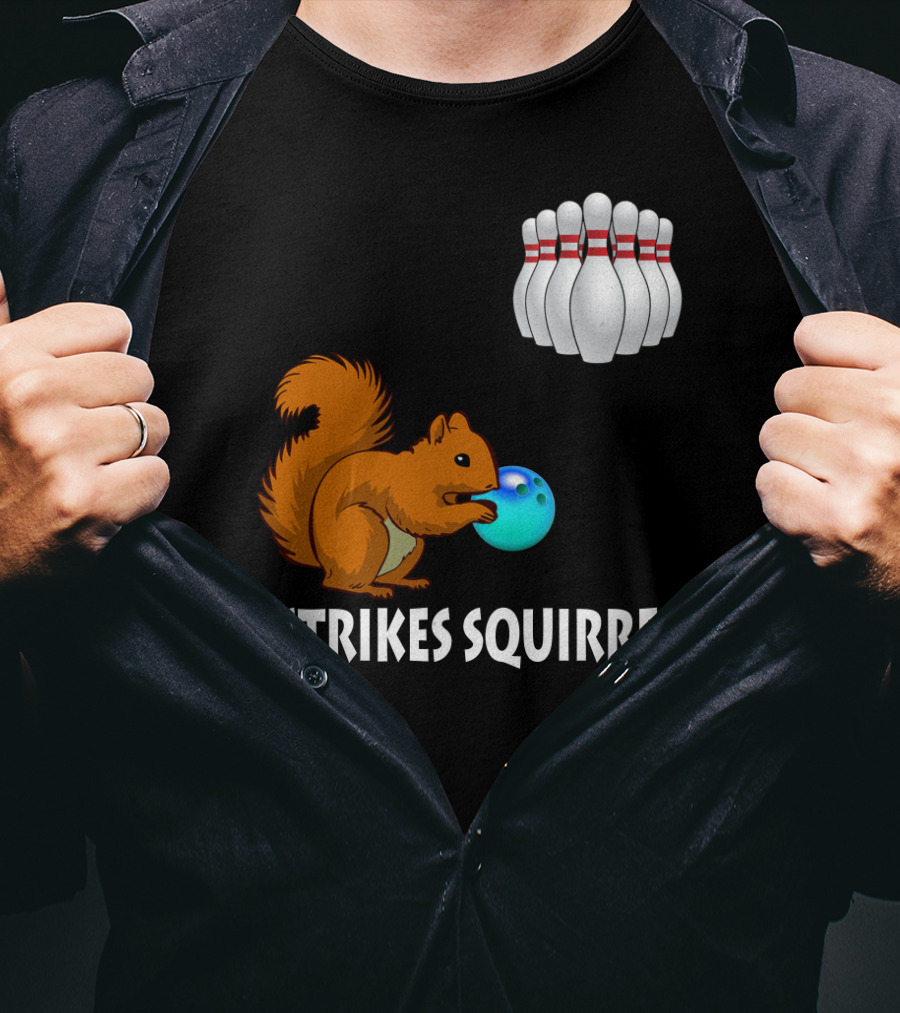 Strikes Squirrel Bowling Ball And Pins T-Shirt