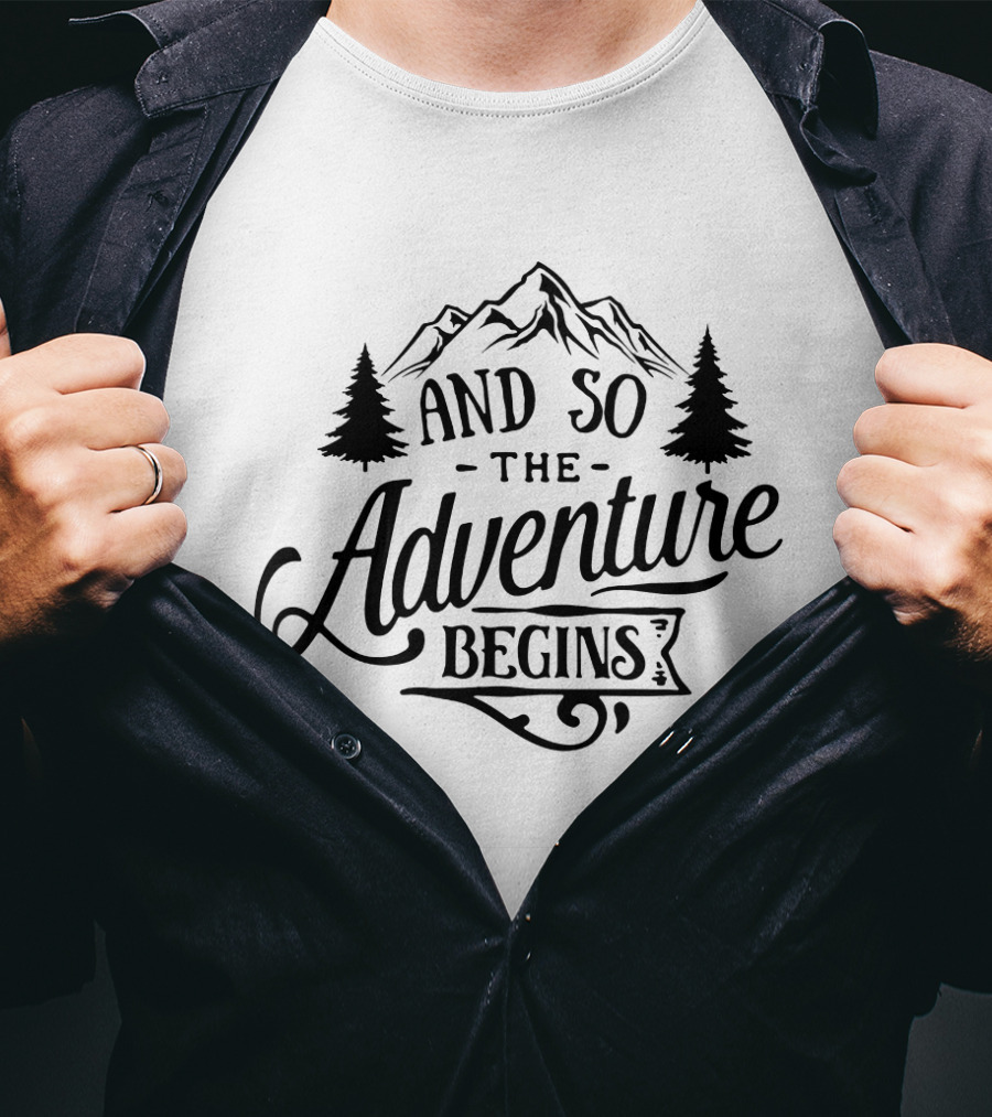And So The Adventure Begins Mountain Hiking Camping T-Shirt