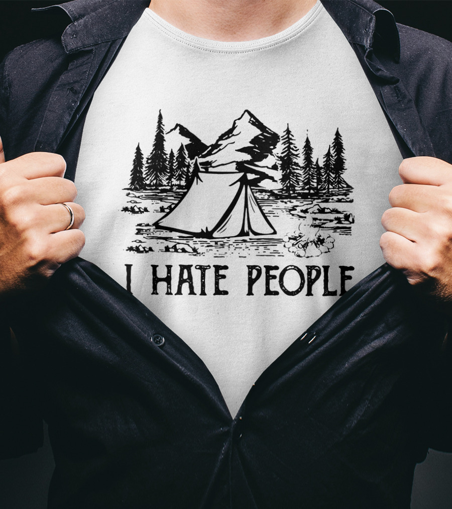 I Hate People Camping Tent Mountains Trees Campfire T-Shirt
