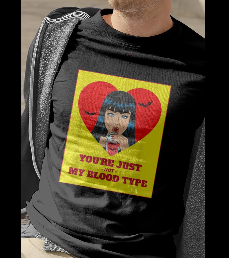 You're Just Not My Blood Type Vampire Witch Heart Bats Halloween T-Shirt