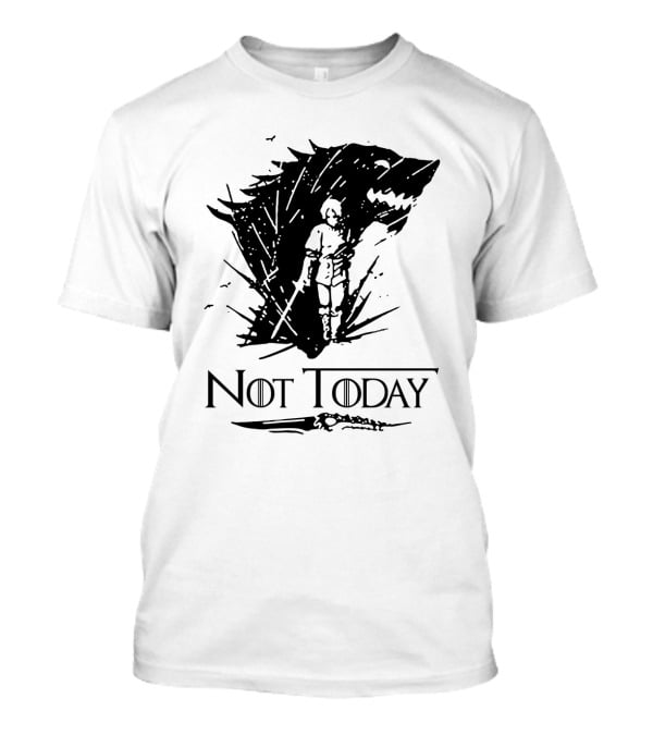 Not Today Sword Character With Direwolf Shadow T-Shirt