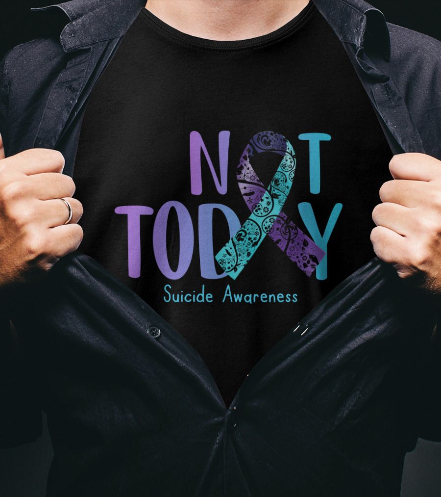 Not Today Suicide Awareness Ribbon Prevention T-Shirt