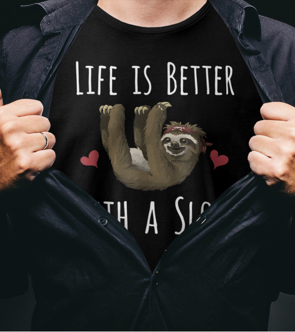 Life Is Better With A Sloth Cute Hearts T-Shirt