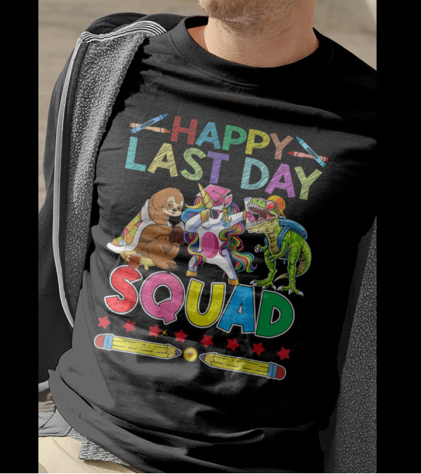 HAPPY LAST DAY Llama Unicorn TRex Dinosaur Sloth SQUAD T-Shirt