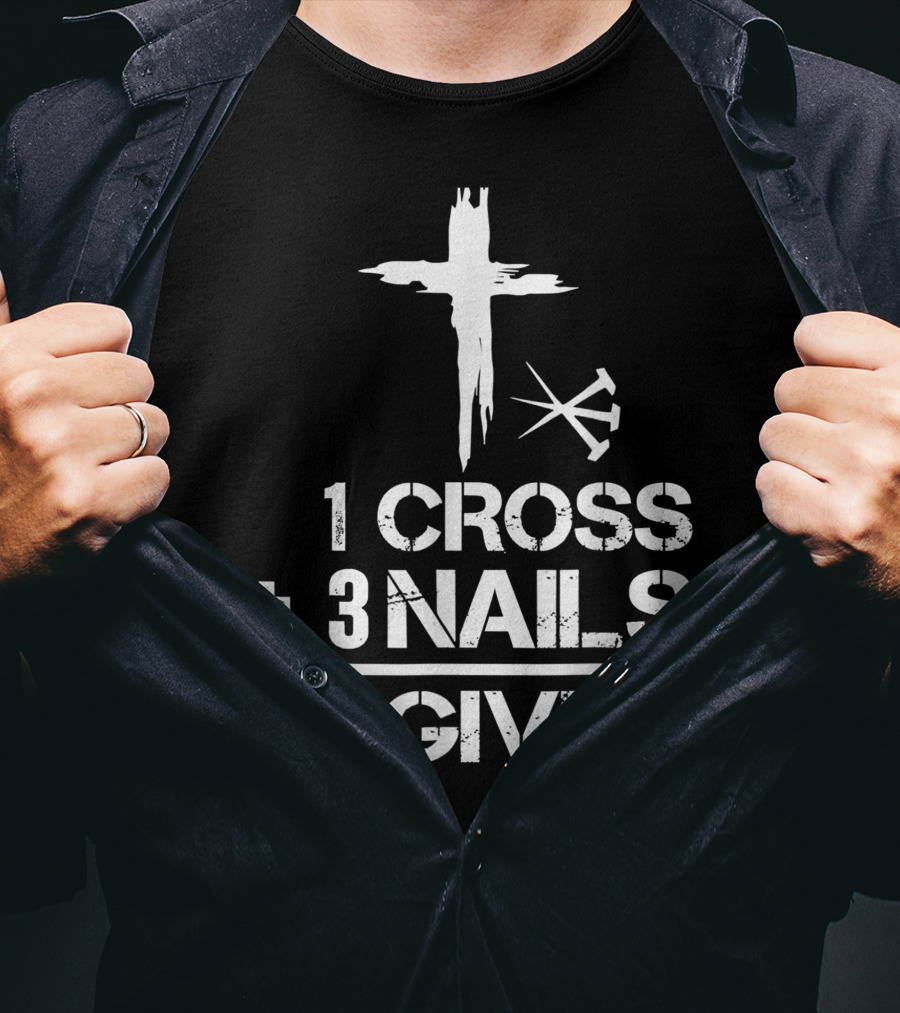 1 Cross Plus 3 Nails Equals Forgiven Christian Easter T-Shirt
