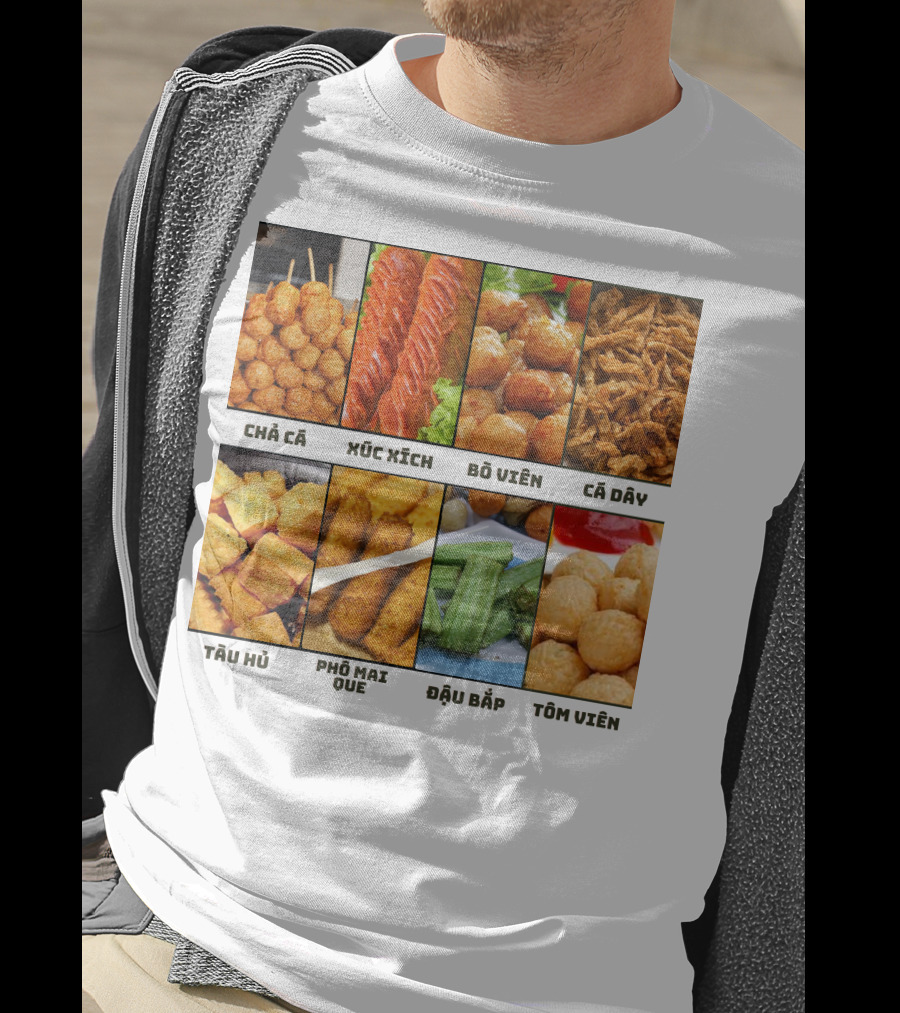 Chả Cá Xúc Xích Bò Viên Cá Dây Tàu Hủ Phô Mai Que Đậu Bắp Tôm Viên T-Shirt
