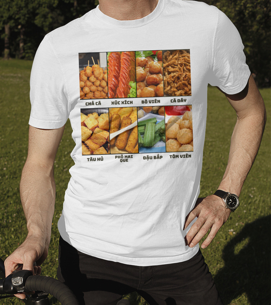 Chả Cá Xúc Xích Bò Viên Cá Dây Tàu Hủ Phô Mai Que Đậu Bắp Tôm Viên T-Shirt