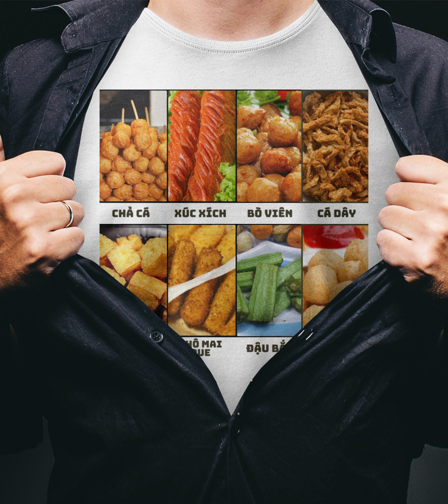Chả Cá Xúc Xích Bò Viên Cá Dây Tàu Hủ Phô Mai Que Đậu Bắp Tôm Viên T-Shirt