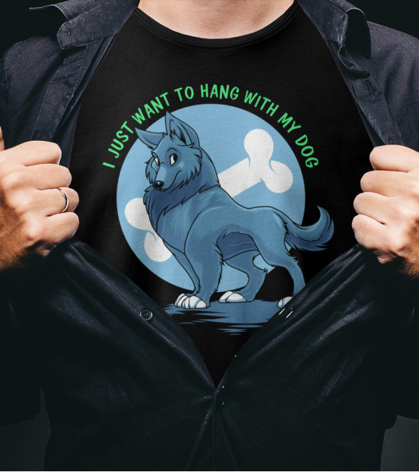 I Just Want To Hang With My Dog Blue Canine With Bone In Circle T-Shirt