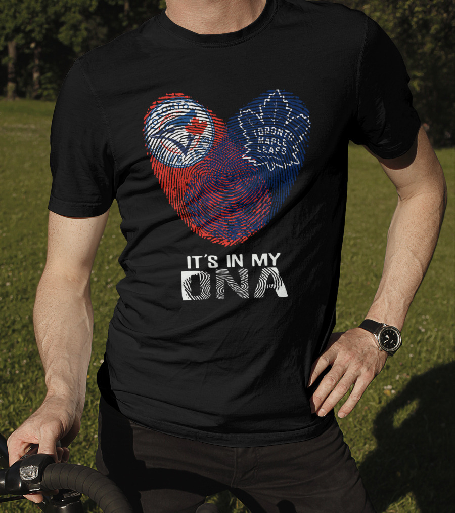 Toronto Blue Jays Toronto Maple Leafs It's In My Dna Fingerprint T-Shirt