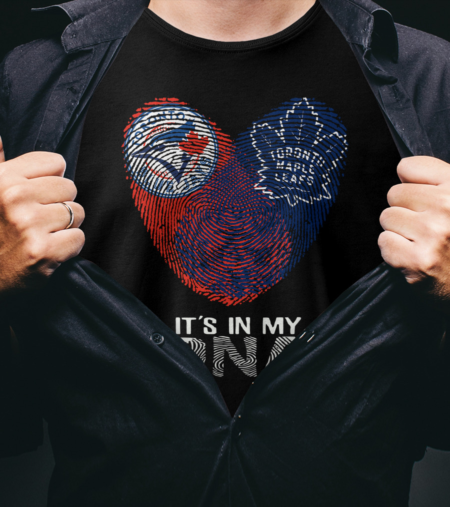 Toronto Blue Jays Toronto Maple Leafs It's In My Dna Fingerprint T-Shirt