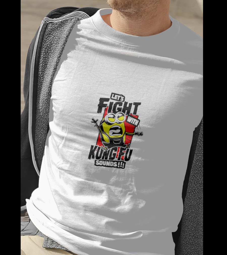 Let’s Fight With Kung-Fu Sounds Minions T-Shirt