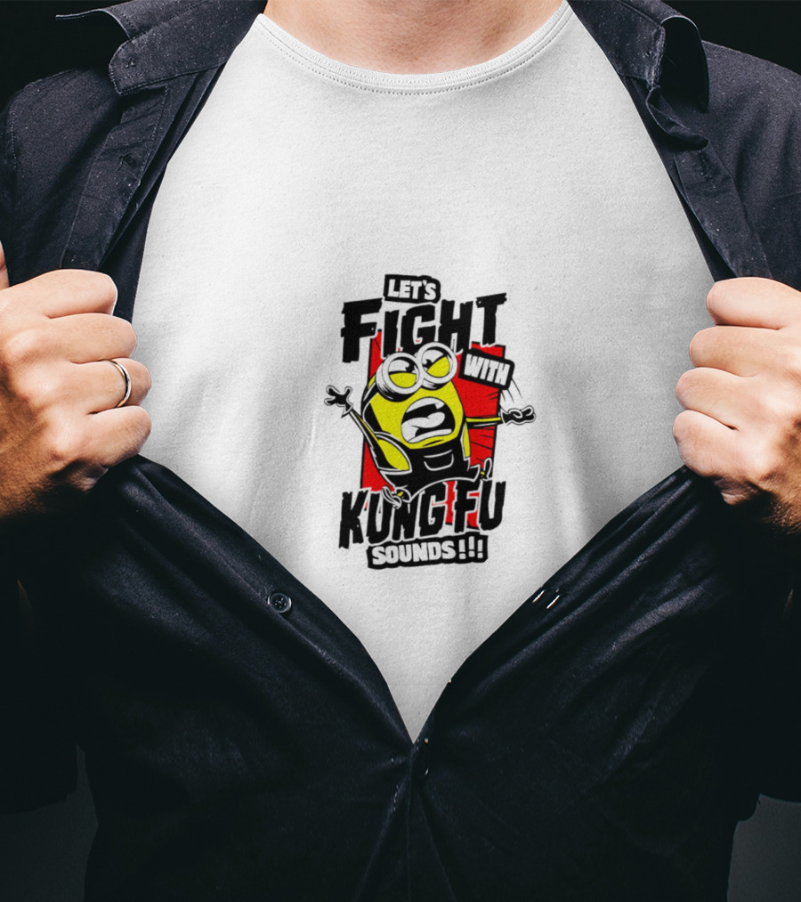 Let’s Fight With Kung-Fu Sounds Minions T-Shirt