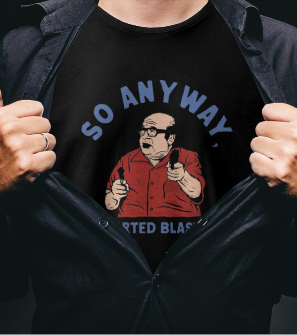 So Anyway I Started Blasting Meme Character Iconic Scene T-Shirt