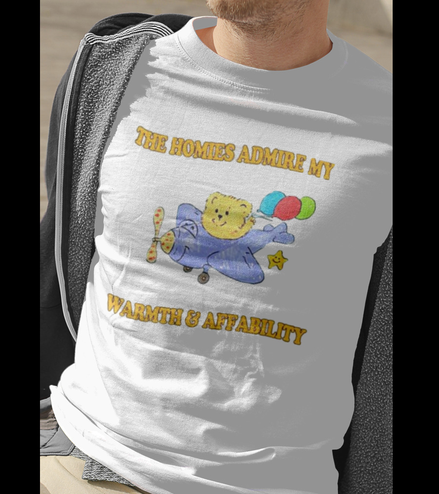 The Homies Admire My Warmth And Affability With Teddy Bear On Airplane And Balloons T-Shirt