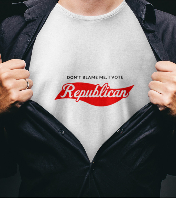 Don't Blame Me I Vote Republican Red Script T-Shirt