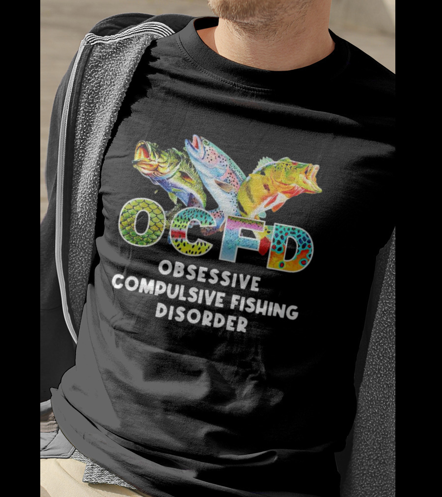 OCFD Obsessive Compulsive Fishing Disorder Colorful Fish T-Shirt