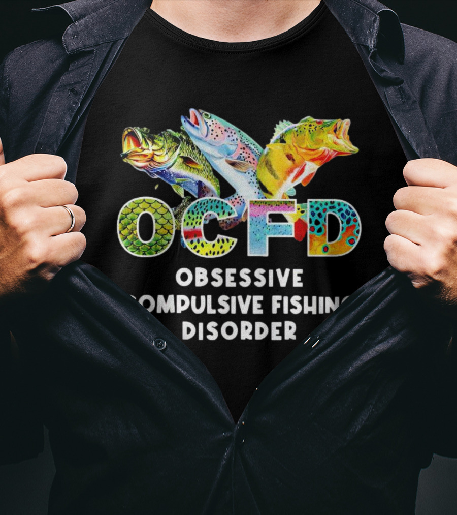 OCFD Obsessive Compulsive Fishing Disorder Colorful Fish T-Shirt