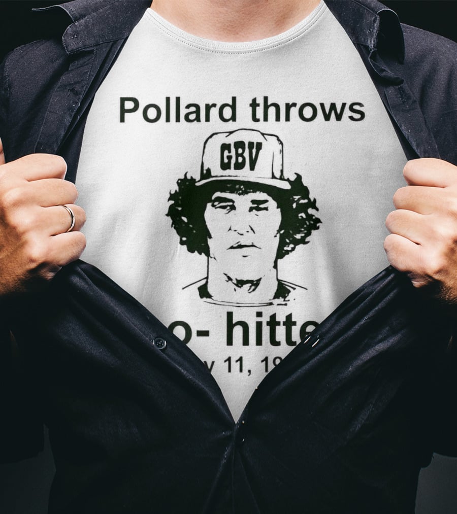 Pollard Throws No-Hitter GBV May 11 1978 T-Shirt