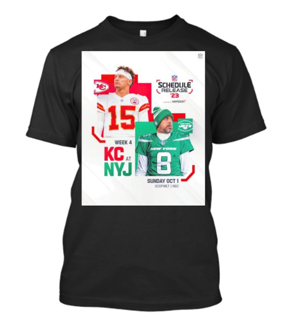 Schedule Release '23 Week 4 KC At NYJ Patrick Mahomes Vs Aaron Rodgers Sunday Oct 1 8:20PM ET NBC T-Shirt