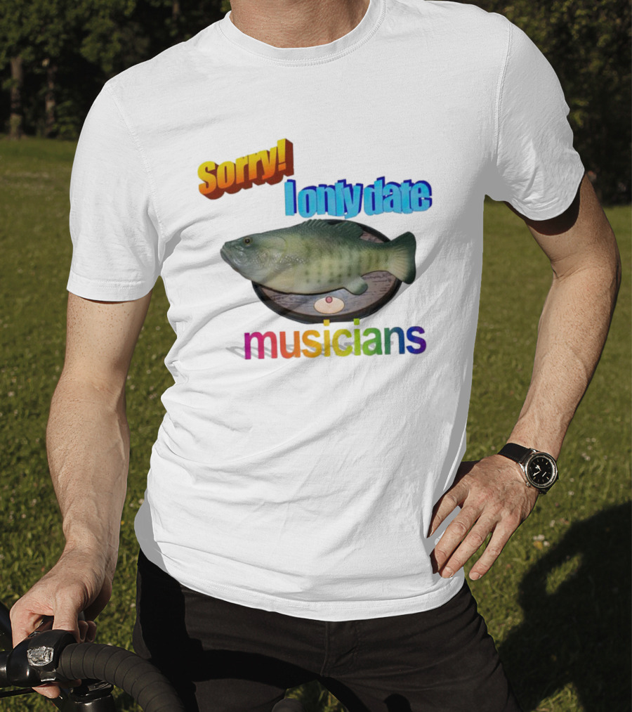 Sorry I Only Date Musicians Singing Fish Plaque T-Shirt