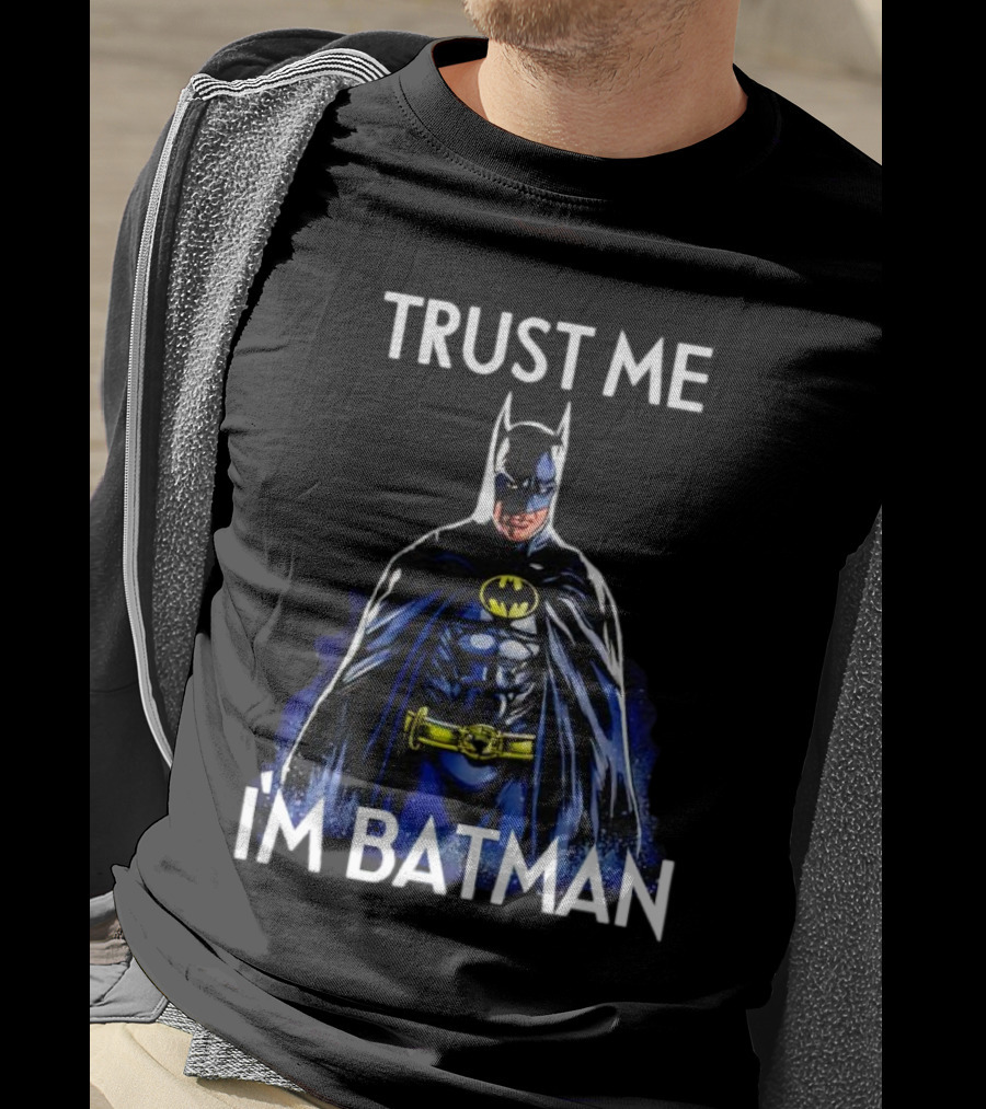 Trust Me I'm Batman T-Shirt