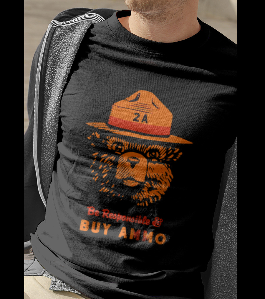 2A Bear Be Responsible And Buy Ammo T-Shirt