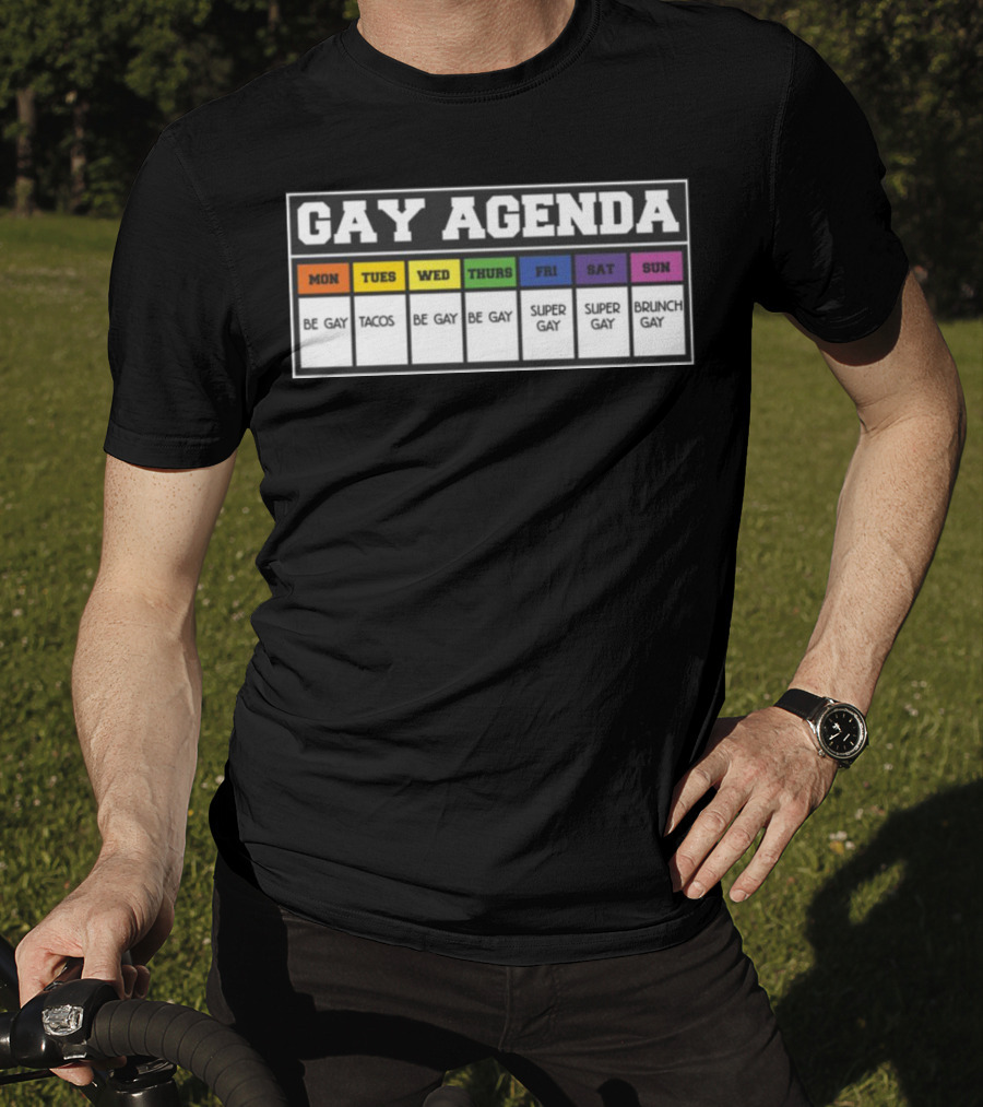 Gay Agenda Be Gay Tacos Be Gay Be Gay Super Gay Super Gay Brunch Gay T-Shirt