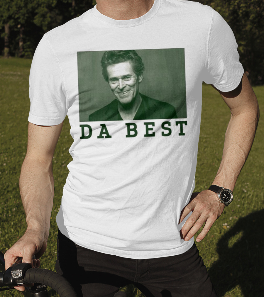 Willem Dafoe Da Best Portrait In Green With Text T-Shirt