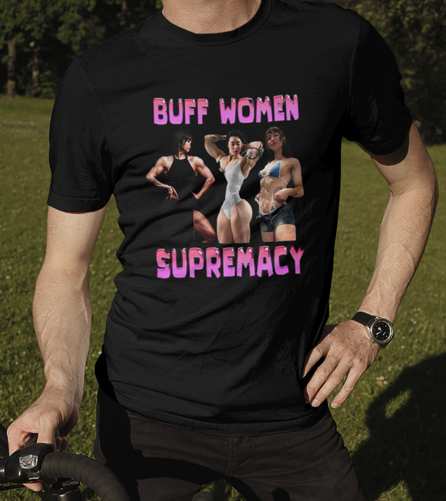 Buff Women Supremacy Fitness Strength Empowerment T-Shirt