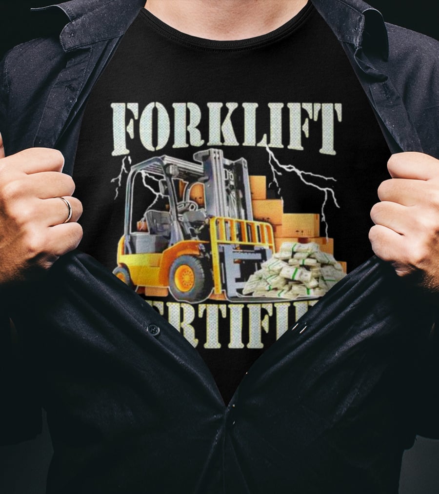Forklift Certified With Lightning And Cash Stacks T-Shirt