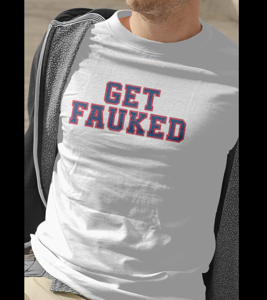 Get Fauked Bold Red Blue Lettering T-Shirt