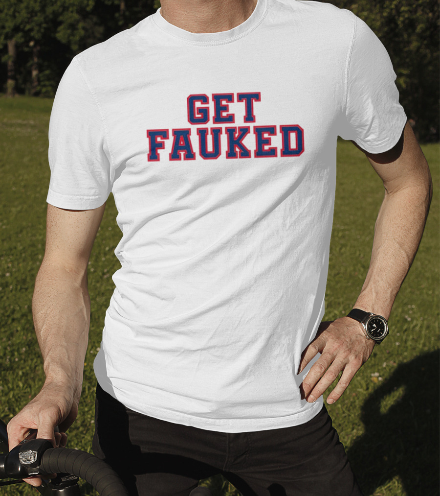 Get Fauked Bold Red Blue Lettering T-Shirt