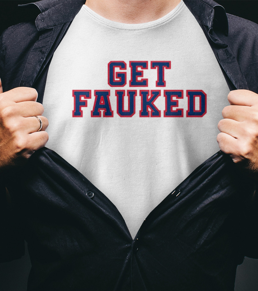 Get Fauked Bold Red Blue Lettering T-Shirt
