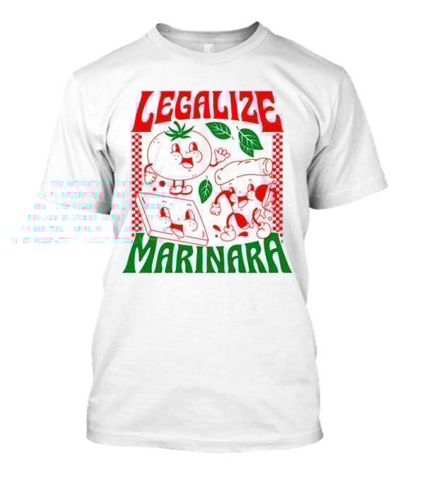 Legalize Marinara Tomato Cheese And Dough Characters With Leafy Accents T-Shirt