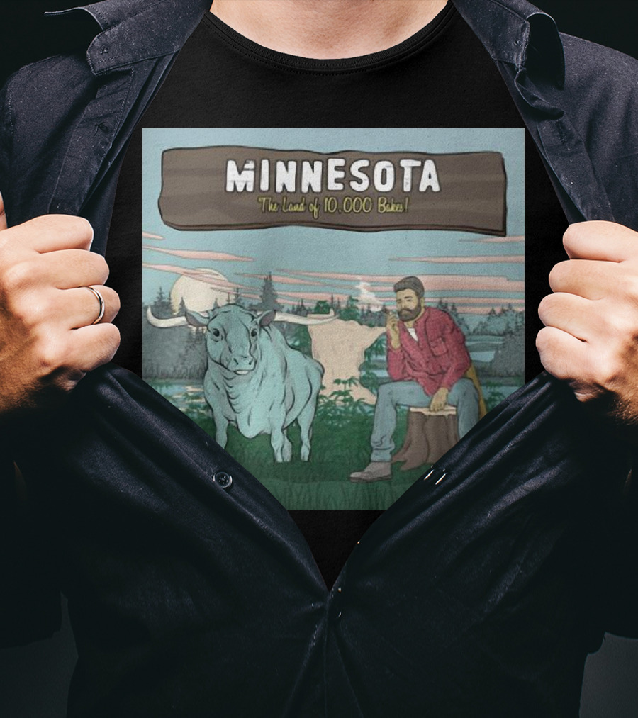 Minnesota The Land Of 10,000 Bakes With Blue Ox And Lumberjack In Forest Scene T-Shirt