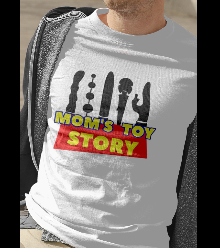 Mom's Toy Story Adult Humor T-Shirt