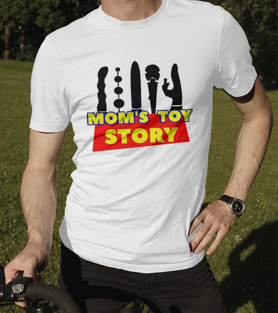 Mom's Toy Story Adult Humor T-Shirt