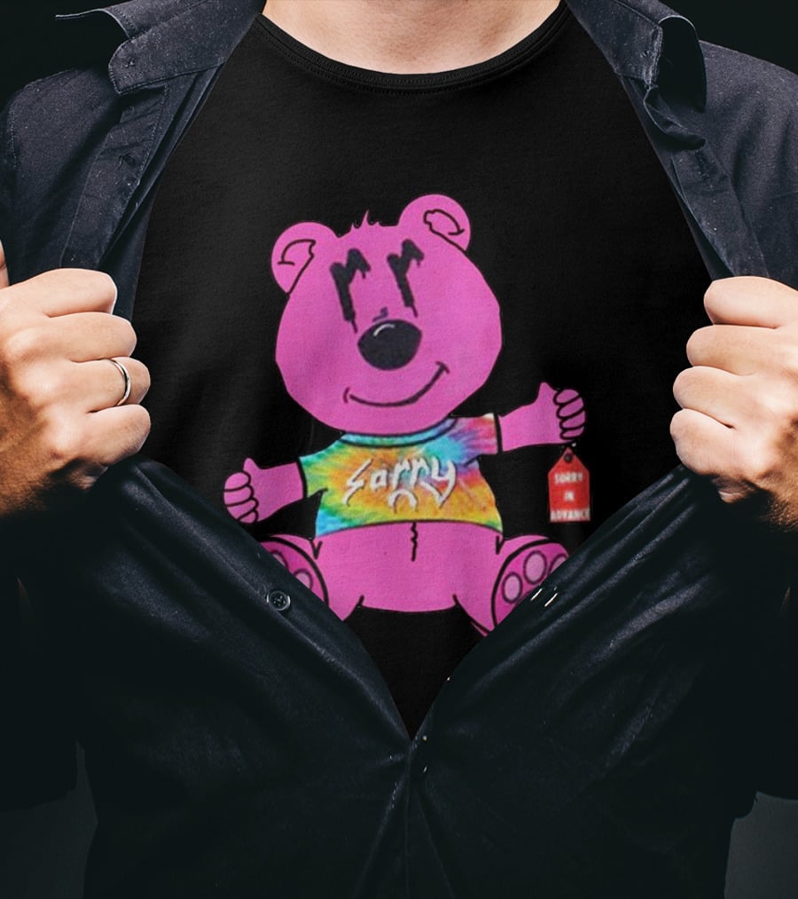Sorry Pink Bear Sorry In Advance Tie-Dye T-Shirt