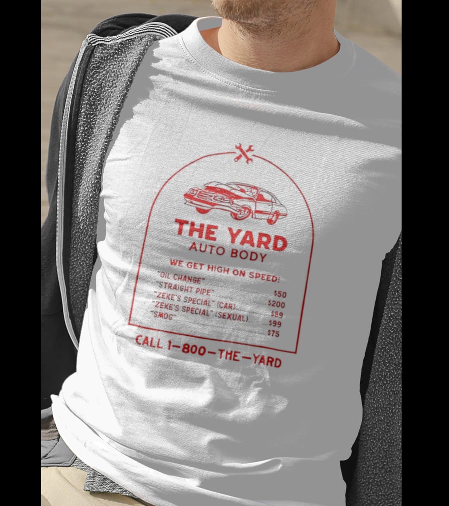 The Yard Auto Body We Get High On Speed Call 1-800-The-Yard T-Shirt