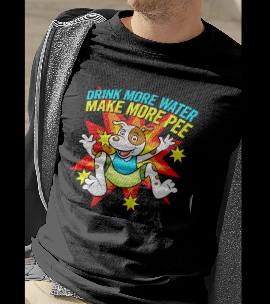 Drink More Water Make More Pee Cartoon Dog With Stars And Burst T-Shirt