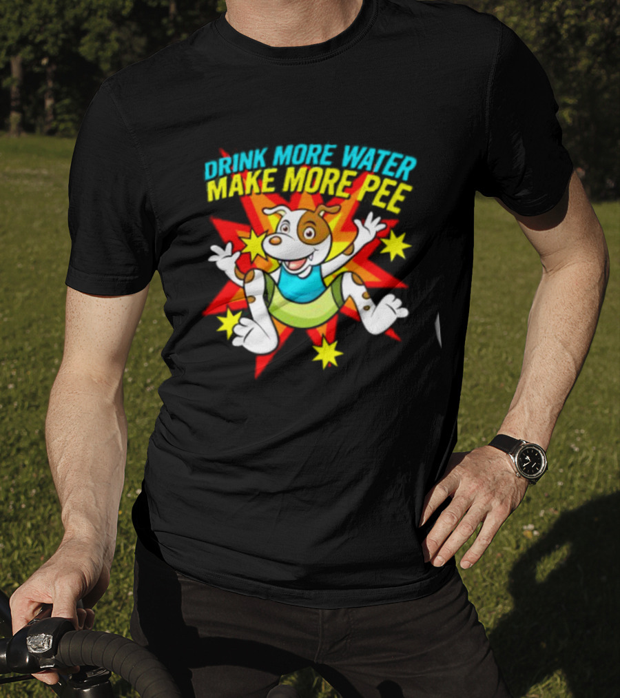 Drink More Water Make More Pee Cartoon Dog With Stars And Burst T-Shirt