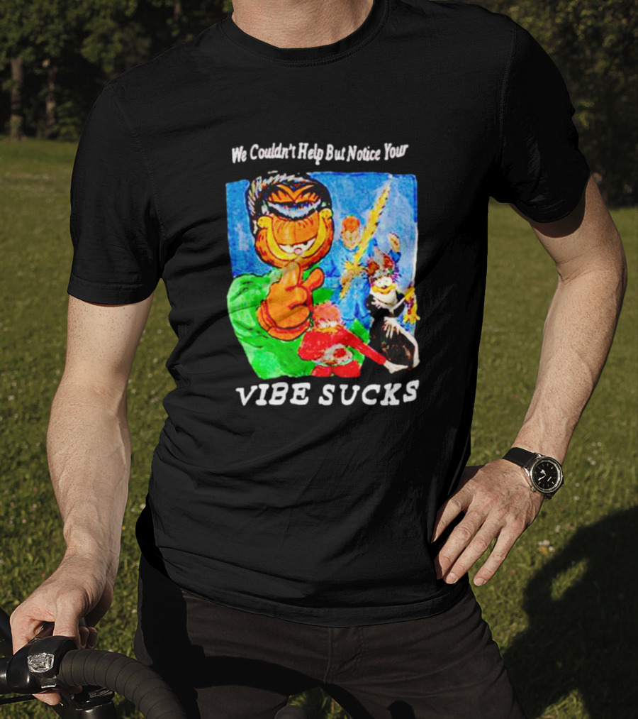Garfield We Couldn't Help But Notice Your Vibe Sucks Retro Comic T-Shirt