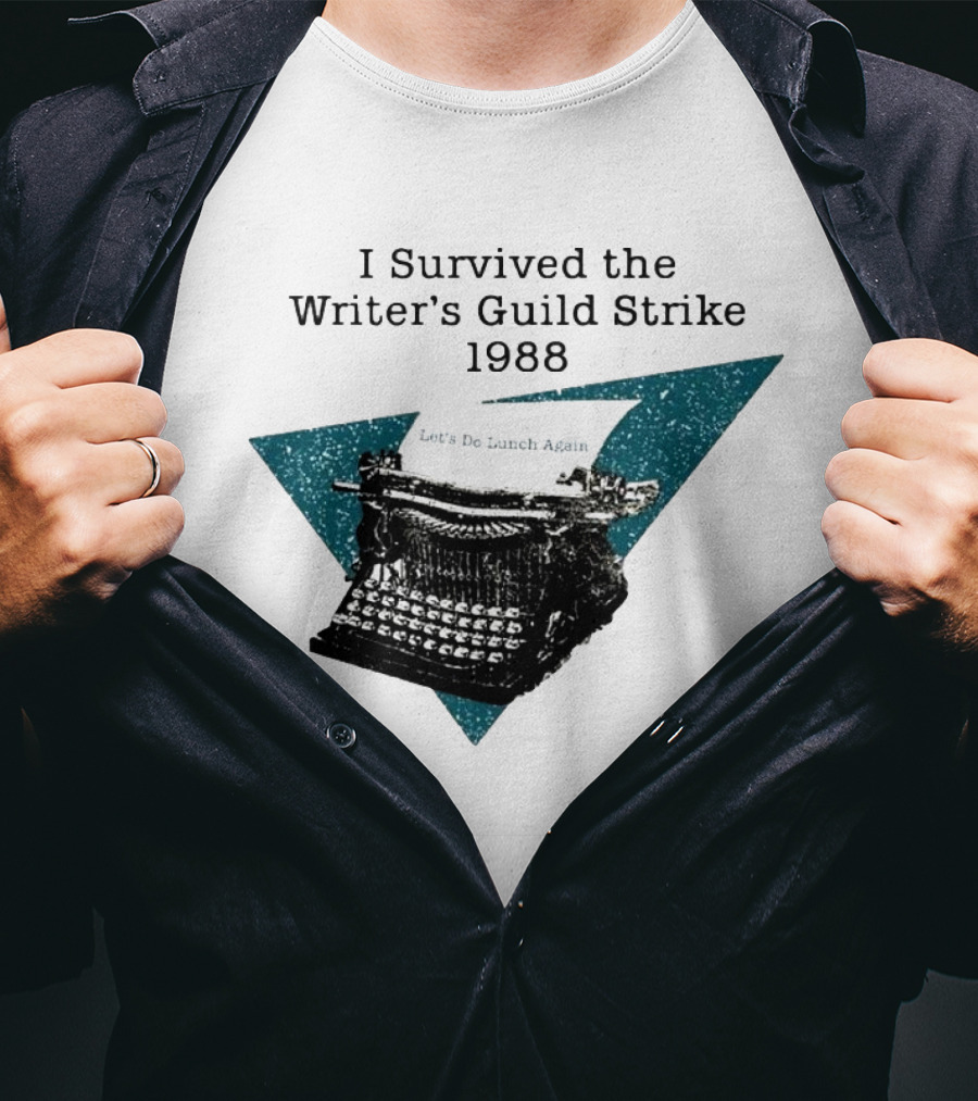 I Survived The Writer's Guild Strike 1988 Let's Do Lunch Again Typewriter Retro T-Shirt