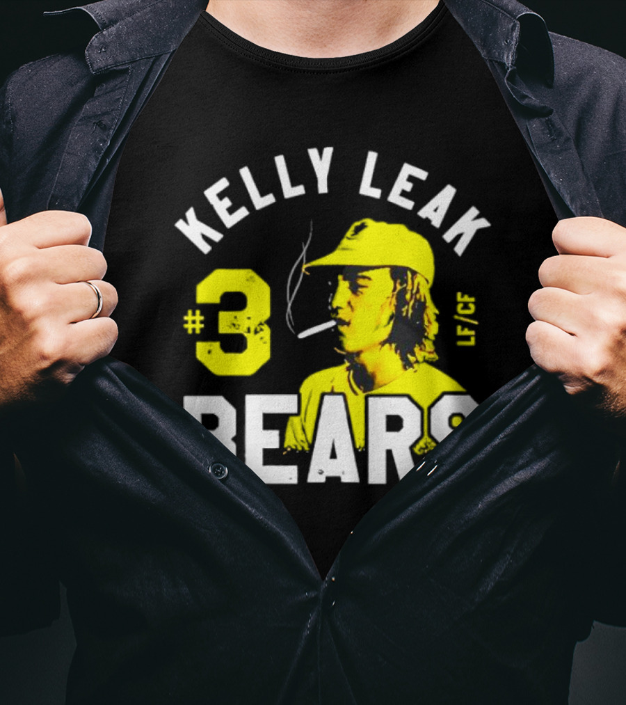 Kelly Leak #3 Bears LF/CF The Bad News Bears T-Shirt